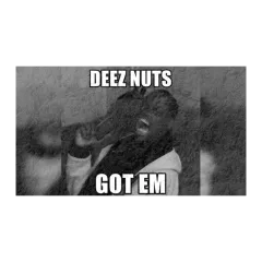 Deez Nuts