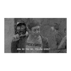 How Do You Do, Fellow Kids?